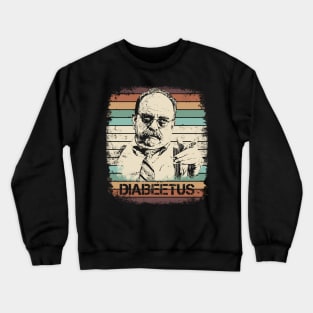 Diabeetus Crewneck Sweatshirt